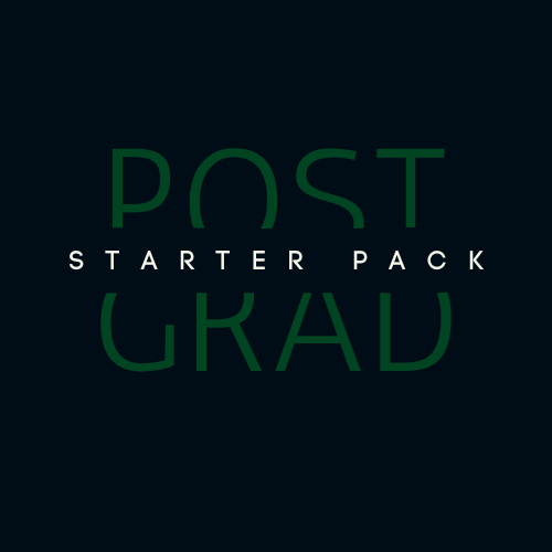 Post-Grad Starter Pack